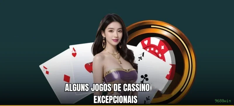 Cassino ao vivo 9688win dealers